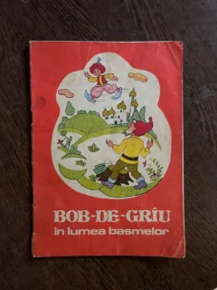 Cornelia Danet - Bob-de-Grau in lumea basmelor