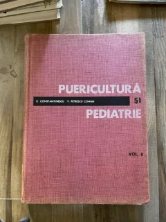 Corneliu Constantinescu - Puericultura si pediatrie. Volumul 2