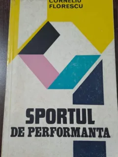 Corneliu Florescu - Sportul de performanta
