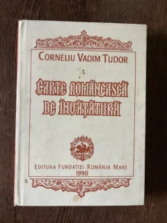 Corneliu Vadim Tudor Carte Romaneasca de Invatatura (autograf)