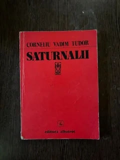 Corneliu Vadim Tudor - Saturnalii