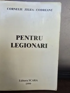 Corneliu Zelea Codreanu - Pentru Legionari