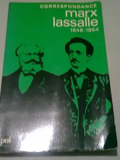 CORRESPONDANCE MARX LASSALLE 1848-1864  (CARTE IN LIMBA FRANCEZA)