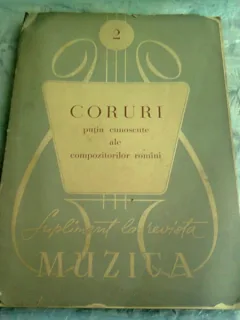 CORURI PUTIN CUNOSCUTE ALE COMPOZITORILOR ROMANI - SUPLIMENT LA REVISTA MUZICA NR.2
