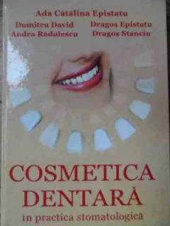 Cosmetica Dentara In Practica Stomatologica - Colectiv