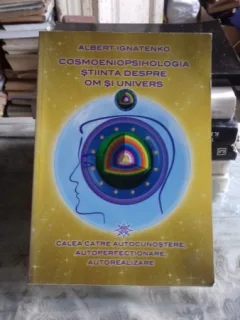 COSMOENIOPSIHOLOGIA. STIINTA DESPRE OM SI UNIVERS - ALBERT IGNATENKO