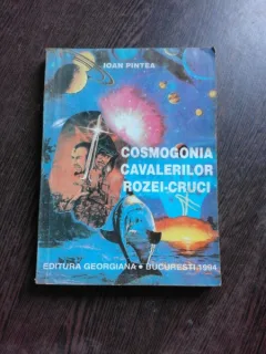 COSMOGONIA CAVALERILOR ROZEI-CRUCI - IOAN PINTEA