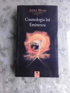 COSMOLOGIA LUI EMINESCU - AMITA BHOSE