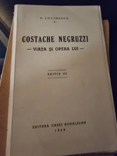 COSTACHE NEGRUZZI. VIATA SI OPERA SA - E. LOVINESCU  CU DEDICATIA AUTORULUI