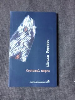 COSTUMUL NEGRU - ADRIAN POPESCU  (CU DEDICATIE)
