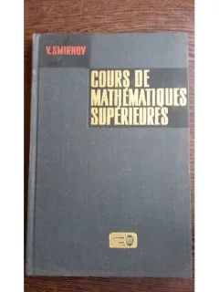 Cours de mathematiques superieures - V. Smirnov  vol II