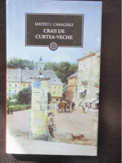 CRAII DE CURTEA VECHE - MATEIU I. CARAGIALE
