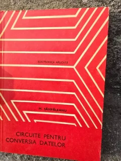 Crcuite pentru conversia datelor - M. Sampaleanu