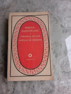 CREANGA DE AUR, NOPTILE DE SANZIENE - MIHAIL SADOVEANU
