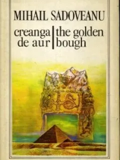 Creanga de aur / The golden bough Editie bilingva romano-engleza  Mihail Sadoveanu