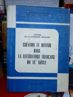 CREATION ET DEVENIR DANS LA LITTERATURE FRANCAISE DU XX SIECLE