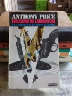 CREATORII DE LABIRINTURI - ANTHONY PRICE