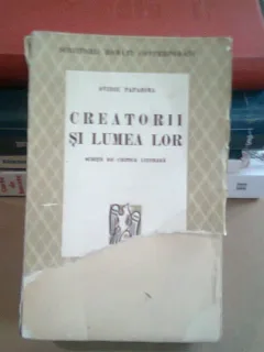 CREATORII SI LUMEA LOR - OVIDIU PAPADIMA