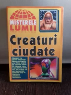 Creaturi ciudate - Misterele lumii