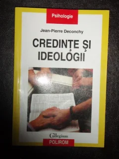 CREDINTE SI IDEOLOGII - JEAN PIERRE DECONCHY