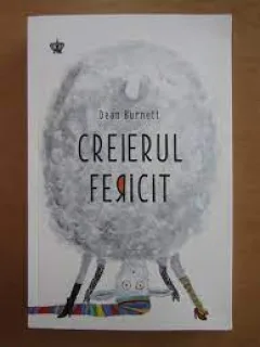 Creierul fericit - Dean Burnett