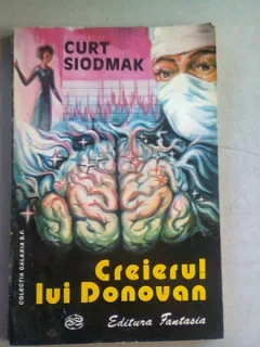 CREIERUL LUI DONOVAN - CURT SIODMAK
