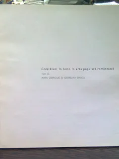 Crestaturi in lemn in arta populara romaneasca -Boris Zdreciuc , Georgeta Stoica