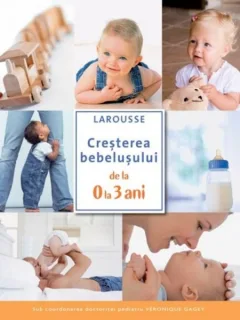 Cresterea bebelusului de la 0 la 3 ani