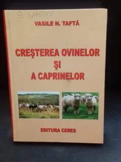 CRESTEREA OVINELOR SI A CAPRINELOR - VASILE N. TAFTA