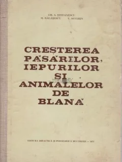 Cresterea pasarilor, iepurilor si animalelor de blana