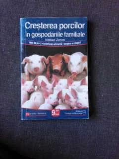 CRESTEREA PORCILOR IN GOSPODARIILE FAMILIALE - NICOLAE ZENECI