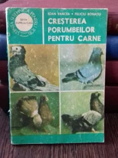 CRESTEREA PORUMBEILOR PENTRU CARNE - IOAN VANCEA
