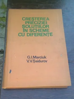 CRESTEREA PRECIZIEI SOLUTIILOR IN SCHEME CU DIFERENTE - G.I. MARCIUK