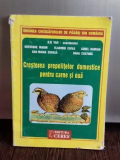 CRESTEREA PREPELITELOR DOMESTICE PENTRU CARNE SI OUA - ILIE VAN