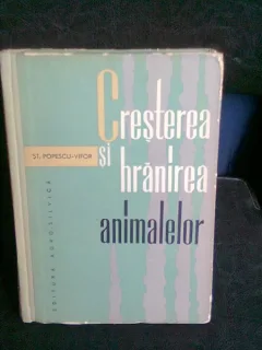CRESTEREA SI HRANIREA ANIMALELOR - ST. POPESCU VIFOR