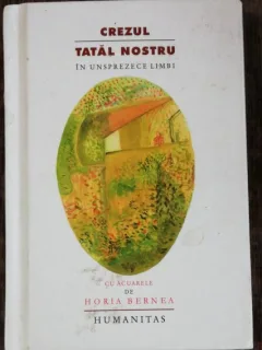 CREZUL/TATAL NOSTRU IN UNSPREZECE LIMBI