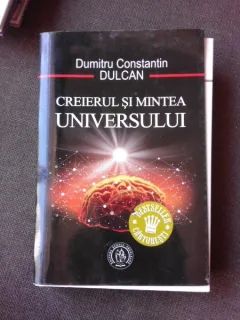 CRIERUL SI MINTEA UNIVERSULUI - DUMITRU CONSTANTIN DULCAN