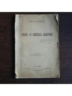 Crima si liberul arbitru , Vasile I. Dorobantu