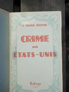CRIME AUX ETATS UNIS - J. EDGAR HOOVER