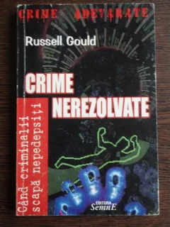CRIME NEREZOLVATE - RUSSELL GOULD
