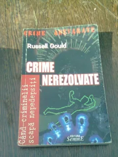 CRIME NEREZOLVATE - RUSSELL GOULD