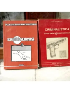Criminalistica (doua volume) , Dr. Emilian Stancu , 1992