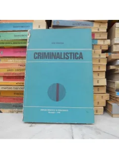 CRIMINALISTICA , ION MIRCEA