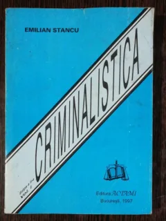 CRIMINALISTICA VOL I/ II - EMILIAN STANCU