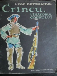 CRINCU, VANATORUL CODRULUI - I. POP RETEGANUL