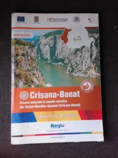CRISANA-BANAT, TRASEE NATURALE IN ZONELE CARSTICE DIN VESTUL MUNTILOR APUSENI, GHID TURISTIC