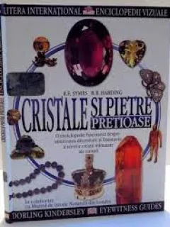 Cristale si pietre pretioase, enciclopedie - R.F. Symes