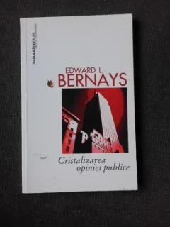 Cristalizarea opiniei publice - Edward L. Bernays