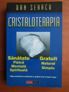 CRISTALOTERAPIA - DAN SERACU