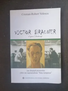 Cristian-Robert Velescu - Victor Brauner d'apres Duchamp sau drumul pictorului catre un suprarealism "bine temperat"